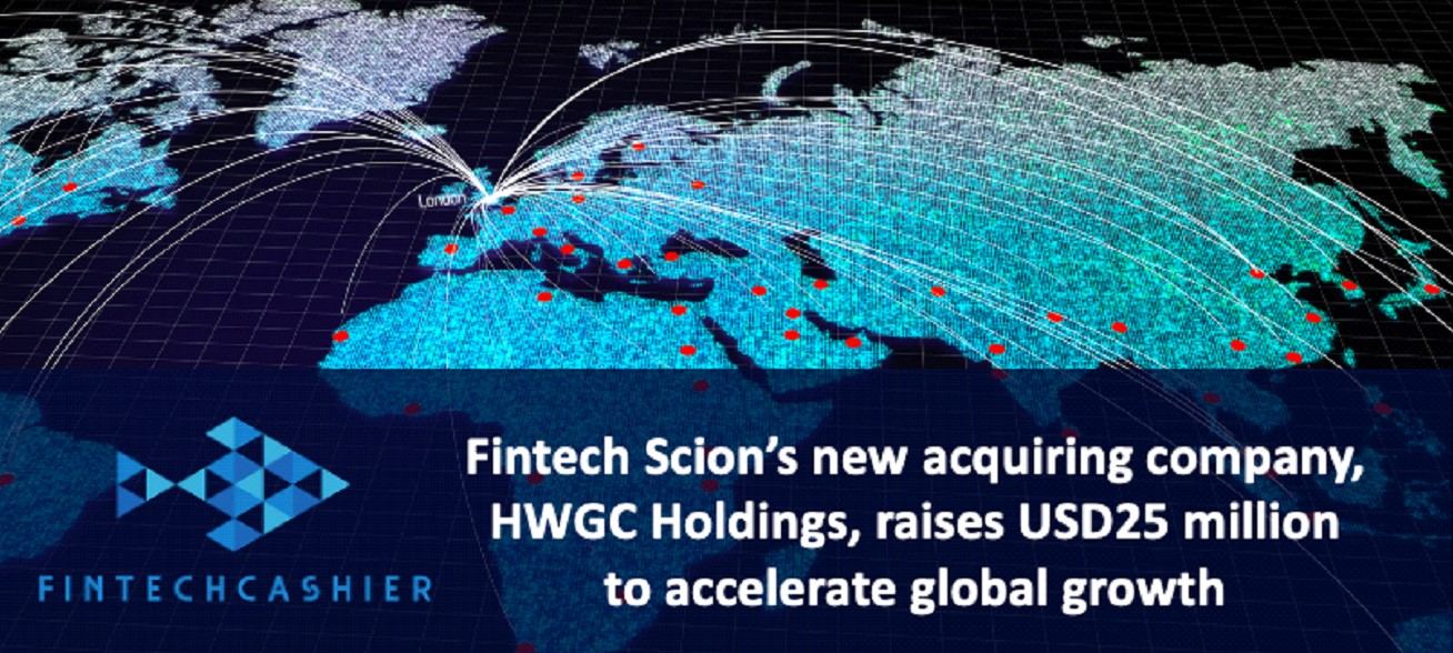 Fintech Scion’s new acquiring company, HWGC Holdings, raises USD25 million to accelerate global growth